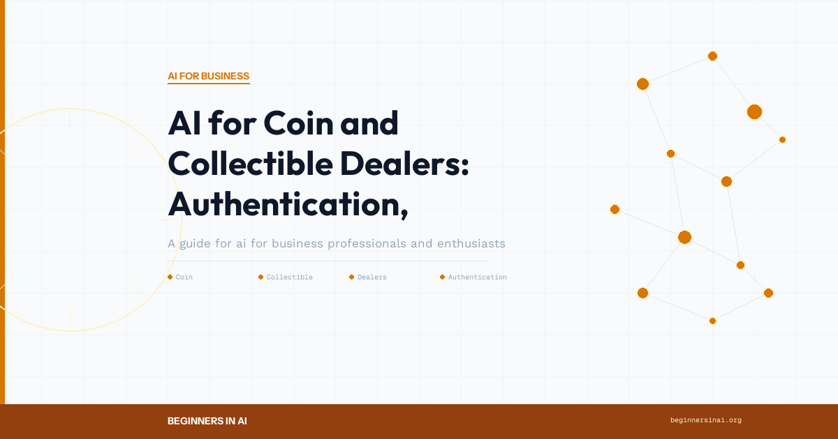 AI for Coin and Collectible Dealers: Authentication, Pricing, and Sales - Featured Image
