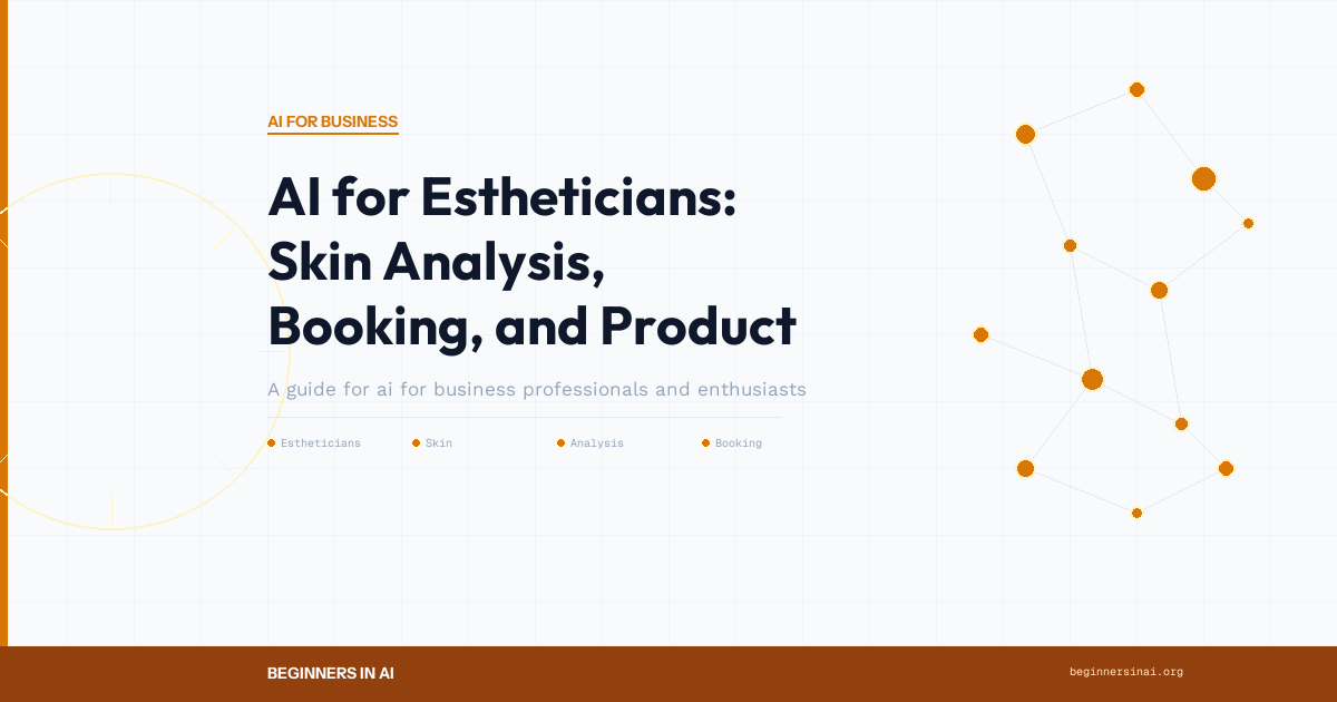 AI for Estheticians: Skin Analysis, Booking, and Product Recommendations - Featured Image