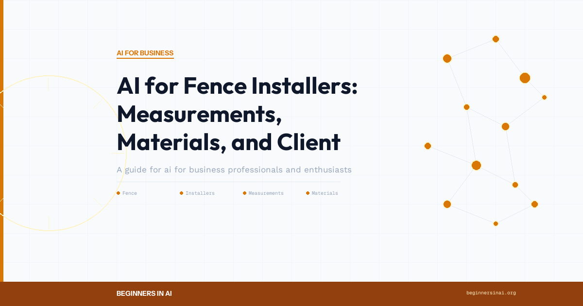 AI for Fence Installers: Measurements, Materials, and Client Communication - Featured Image