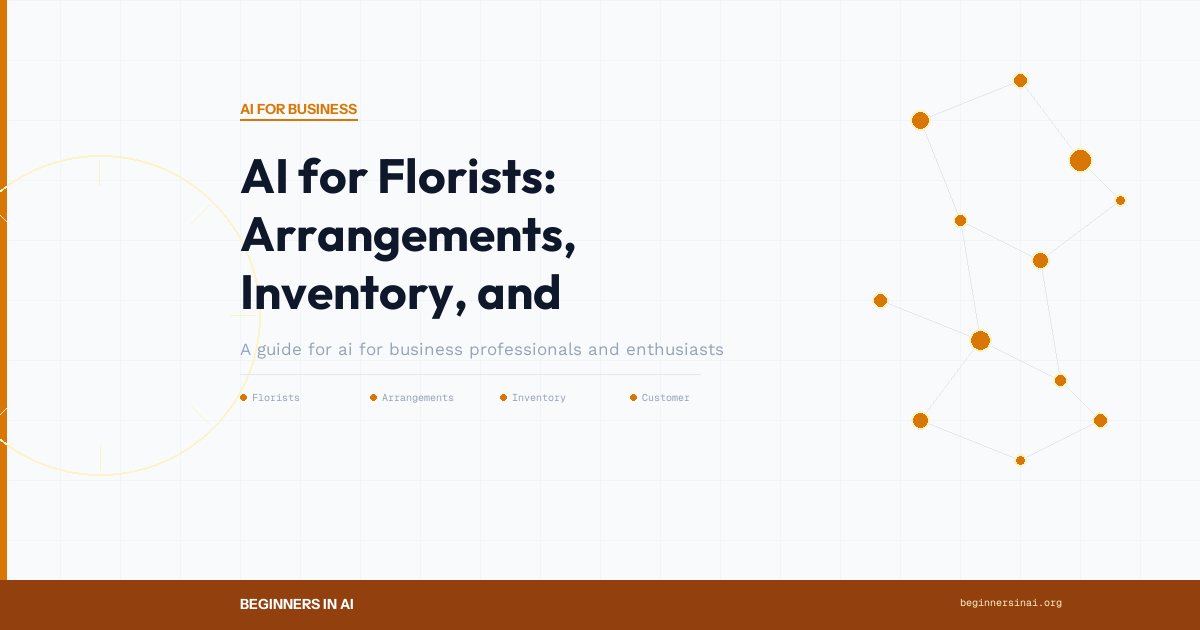 AI for Florists: Arrangements, Inventory, and Customer Engagement