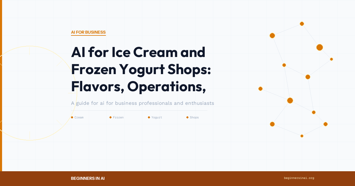 AI for Ice Cream and Frozen Yogurt Shops: Flavors, Operations, and Marketing - Featured Image