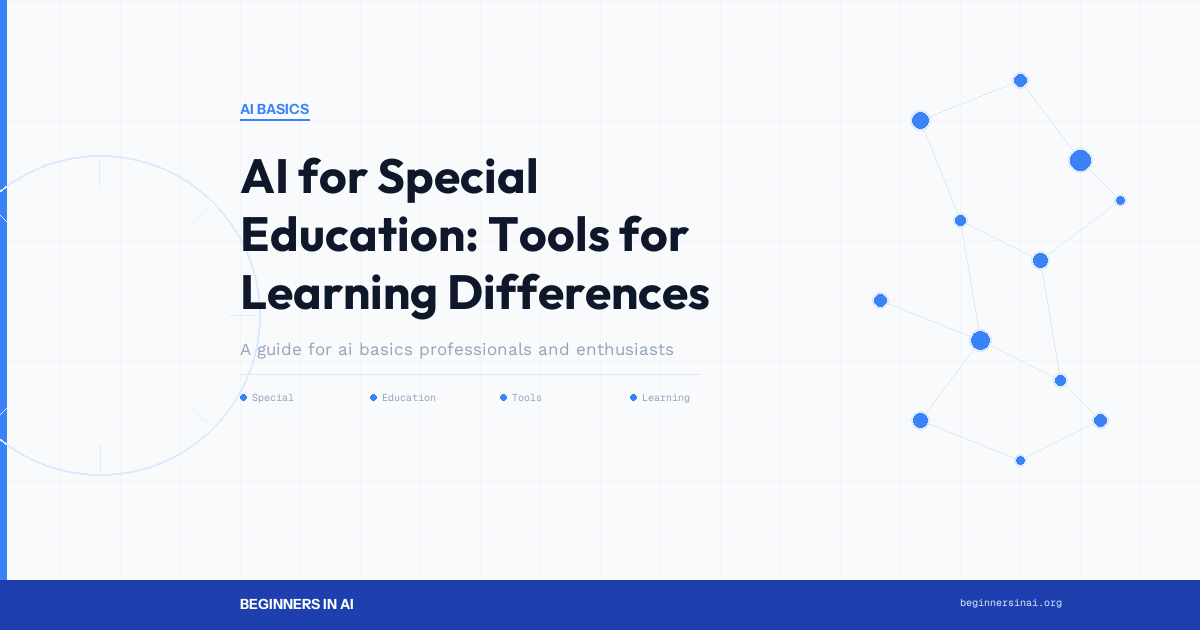 AI for Special Education: Tools for Learning Differences
