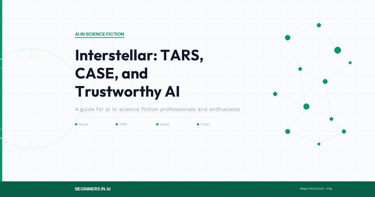 Interstellar: TARS, CASE, and Trustworthy AI
