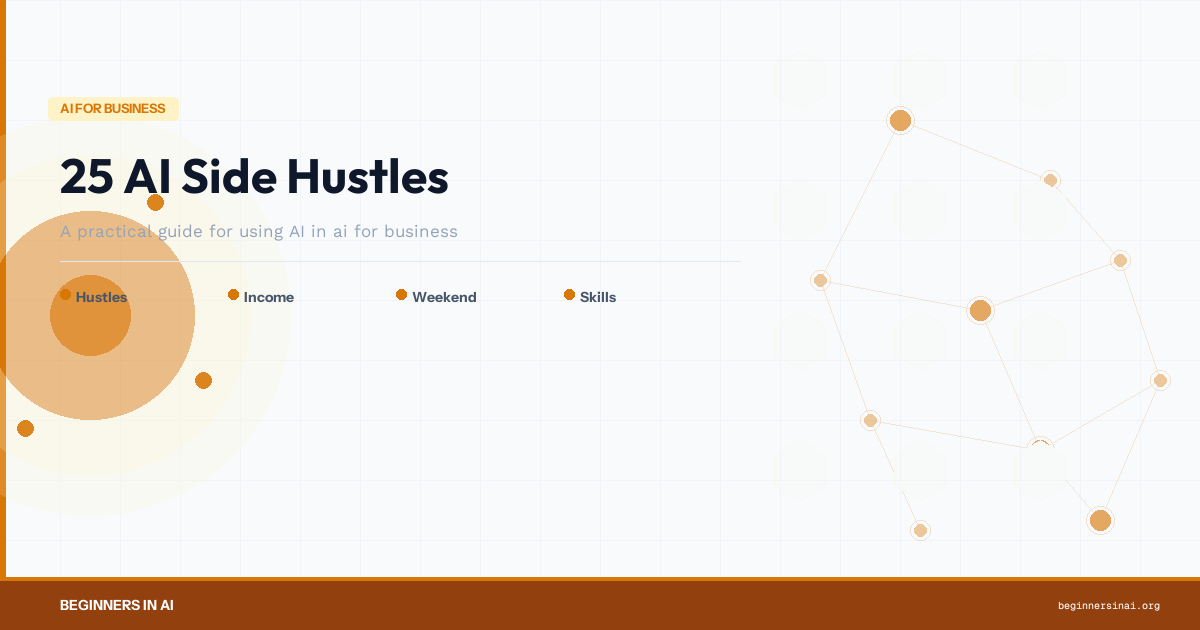 Featured image for '25 AI Side Hustles' on Beginners in AI