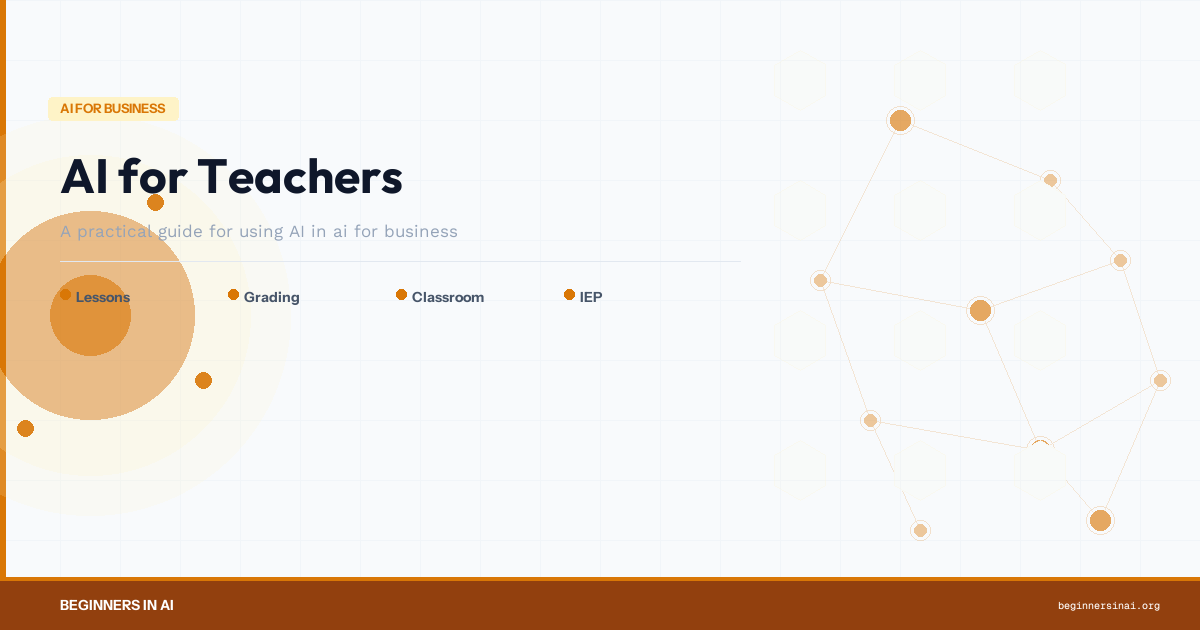 AI for Teachers: Lesson Plans, Grading, and Classroom Tools