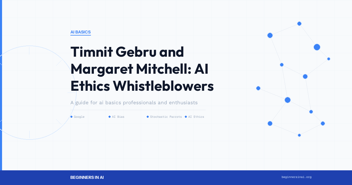 Timnit Gebru and Margaret Mitchell: AI Ethics Whistleblowers