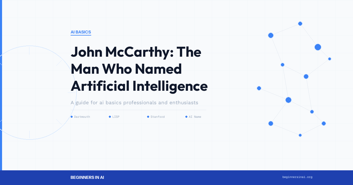 John McCarthy: The Man Who Named Artificial Intelligence