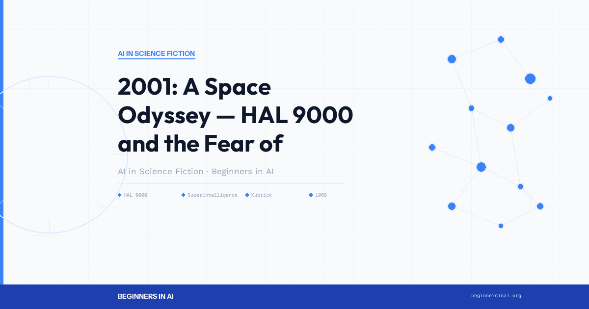 2001: A Space Odyssey — HAL 9000 and the Fear of Superintelligence