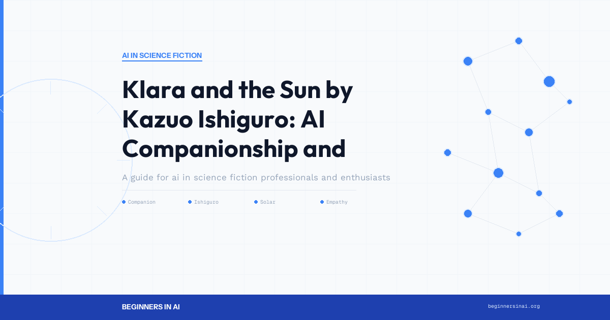 Klara and the Sun by Kazuo Ishiguro: AI Companionship and Love